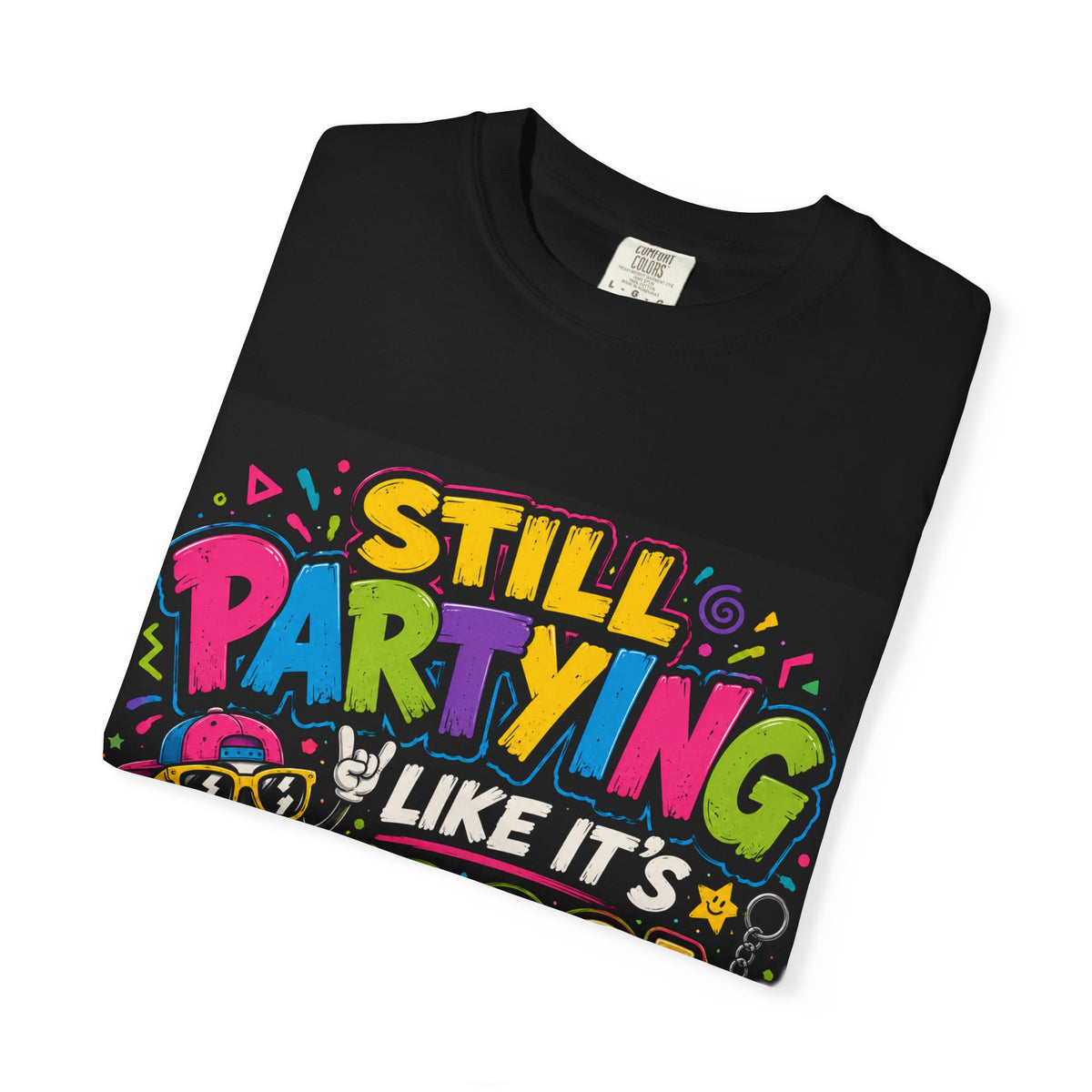 Still Partying Like It's 1999 T-Shirt | Retro 90s Neon Graphic