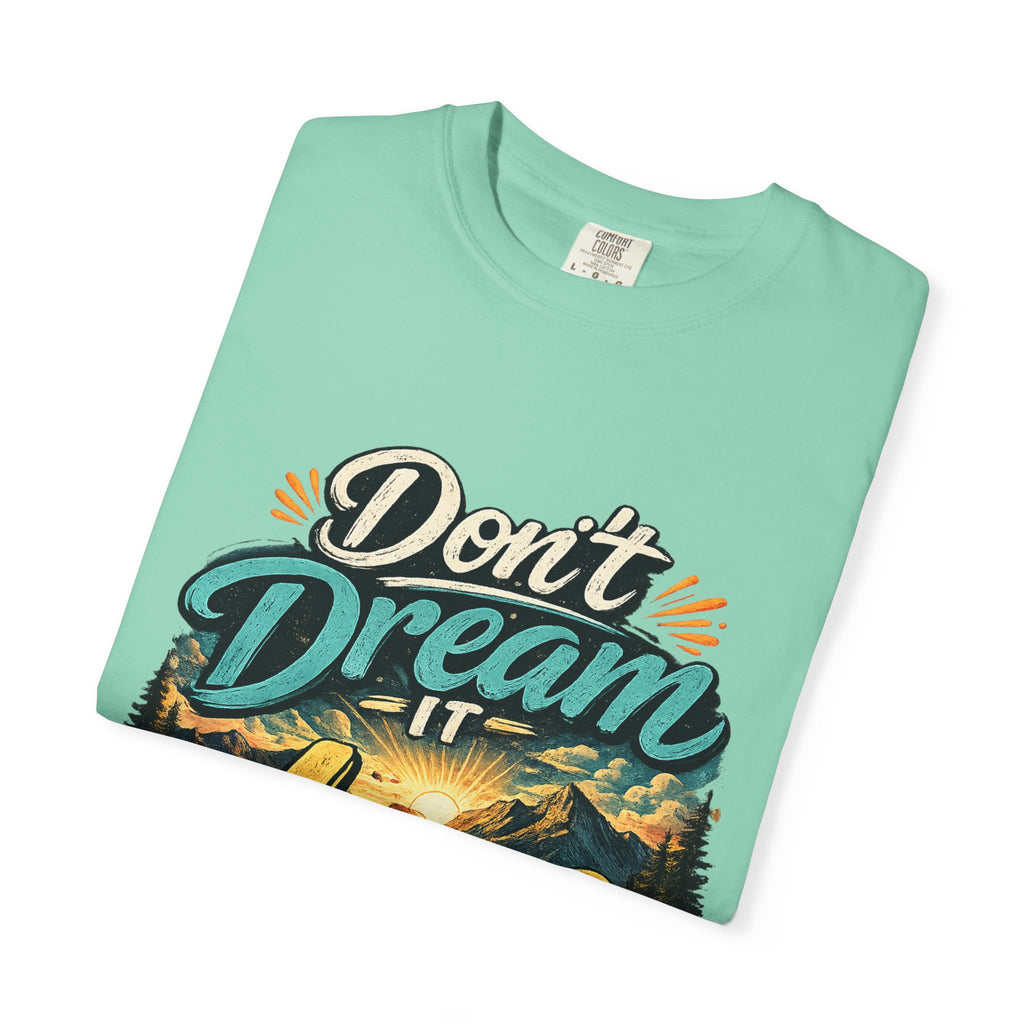 Don’t Dream It Live It T-shirt | Adventure Sunset Typography