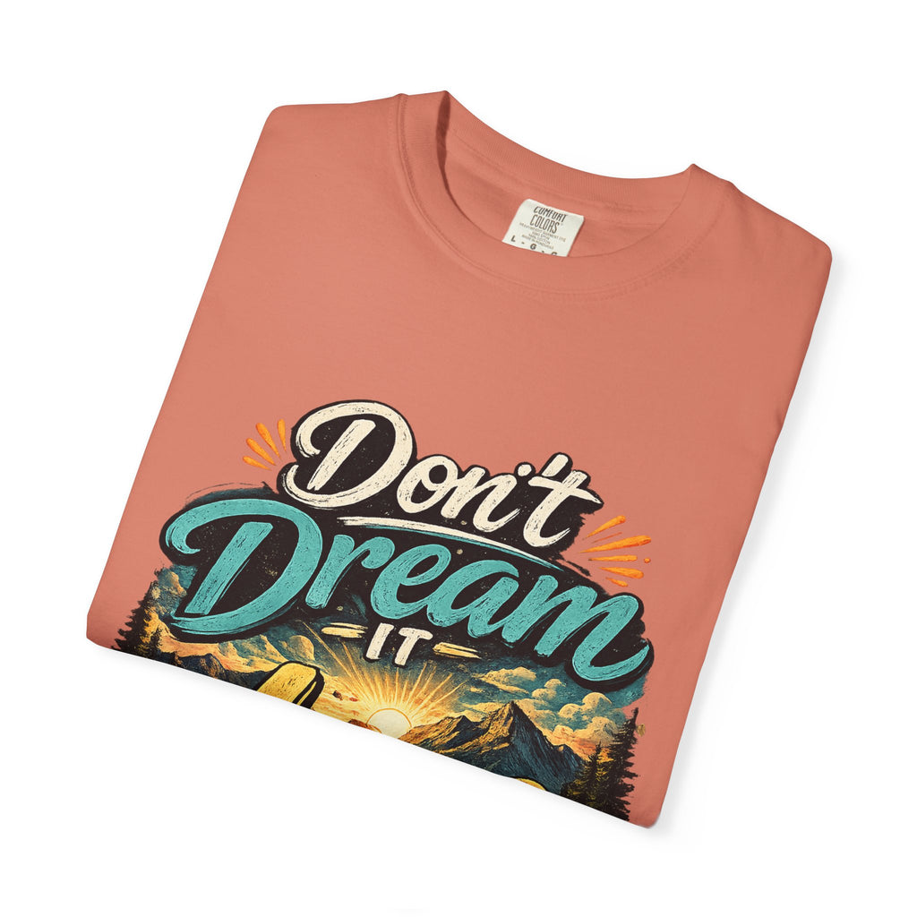Don’t Dream It Live It T-shirt | Adventure Sunset Typography