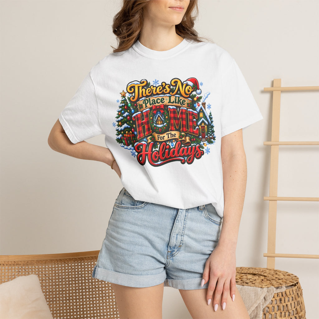 There’s No Place Like Home for the Holidays T-shirt | Christmas Tee