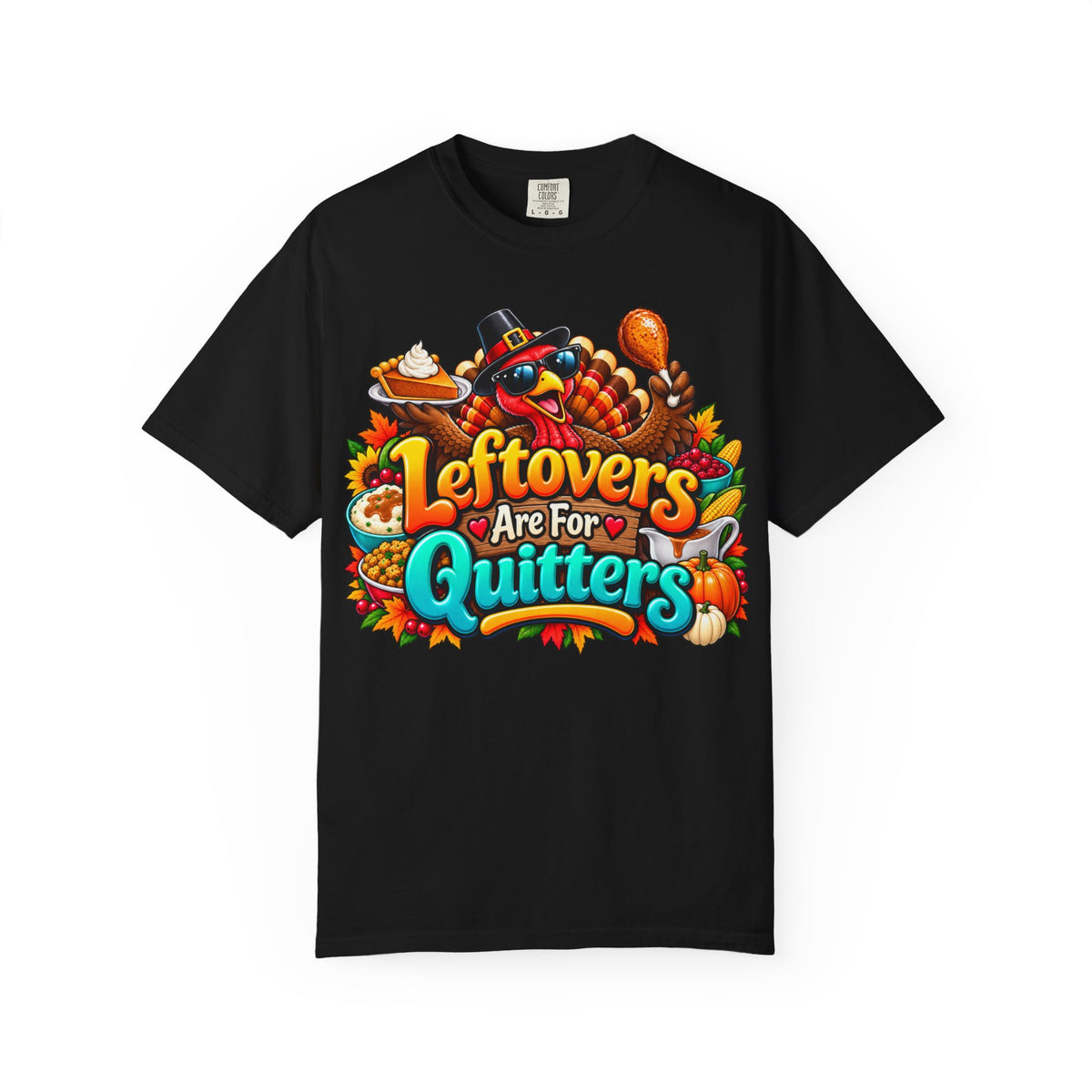 Thanksgiving 'Leftovers Are For Quitters' T-Shirt