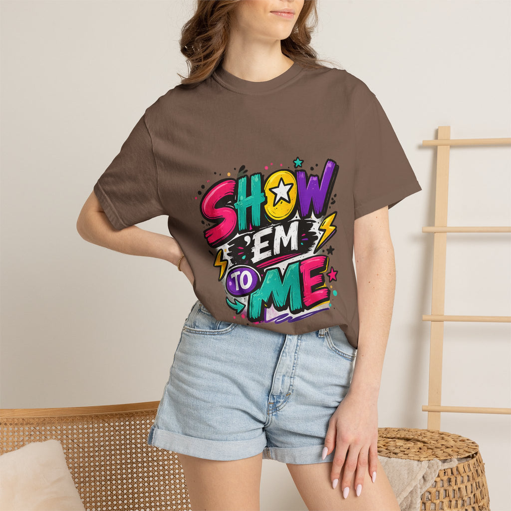 Show 'Em to Me bold pop art design T-shirt | colorful graphic tee