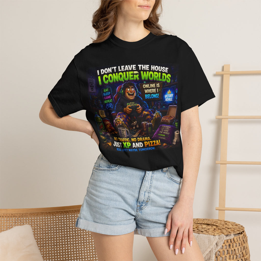 I Don’t Leave The House I Conquer Worlds T-shirt | Gamer Pizza Tee
