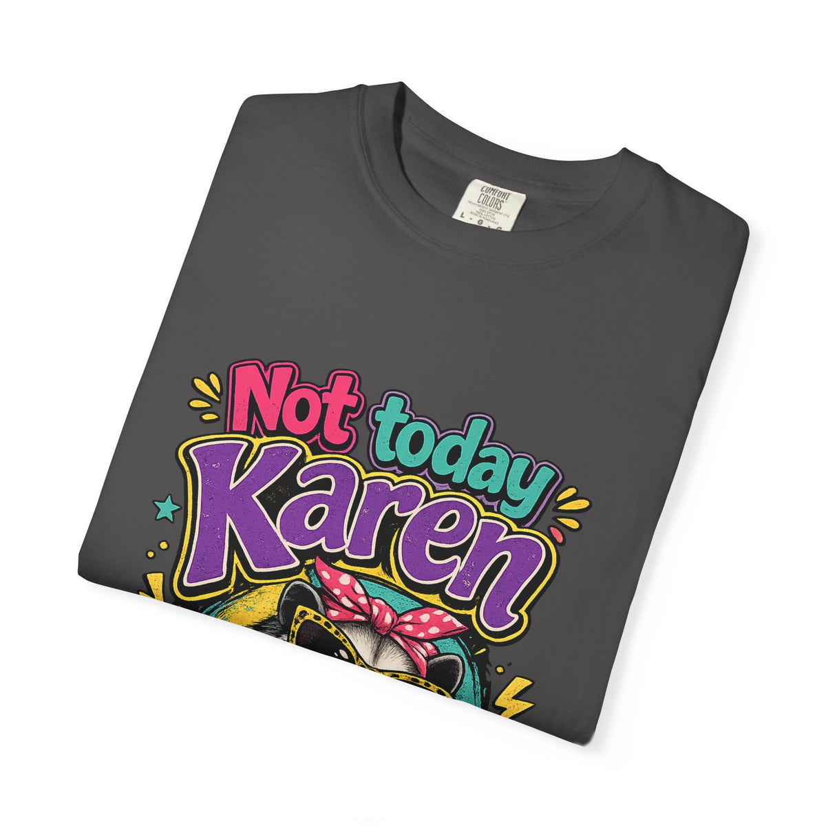 Not Today Karen dog graphic T-Shirt | Sassy Pet Illustration