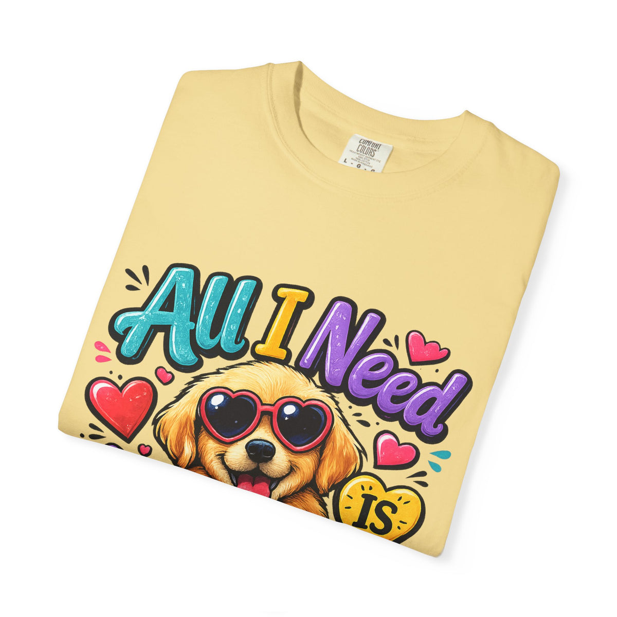 All I Need Is Love Puppy T-Shirt | Cute Dog Heart Graphic