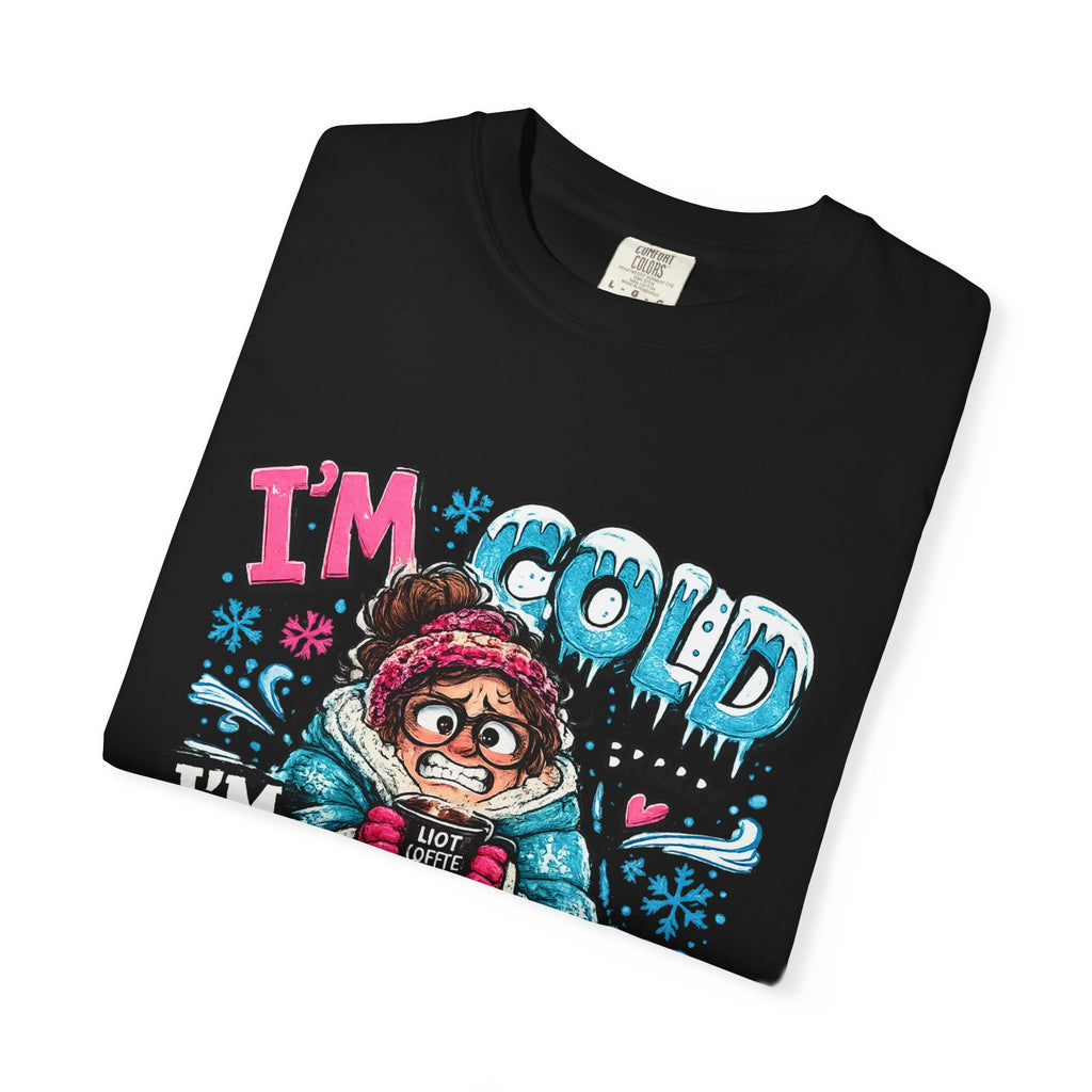 I'm Cold I'm Always Cold T-Shirt | Cute Winter Character Tee