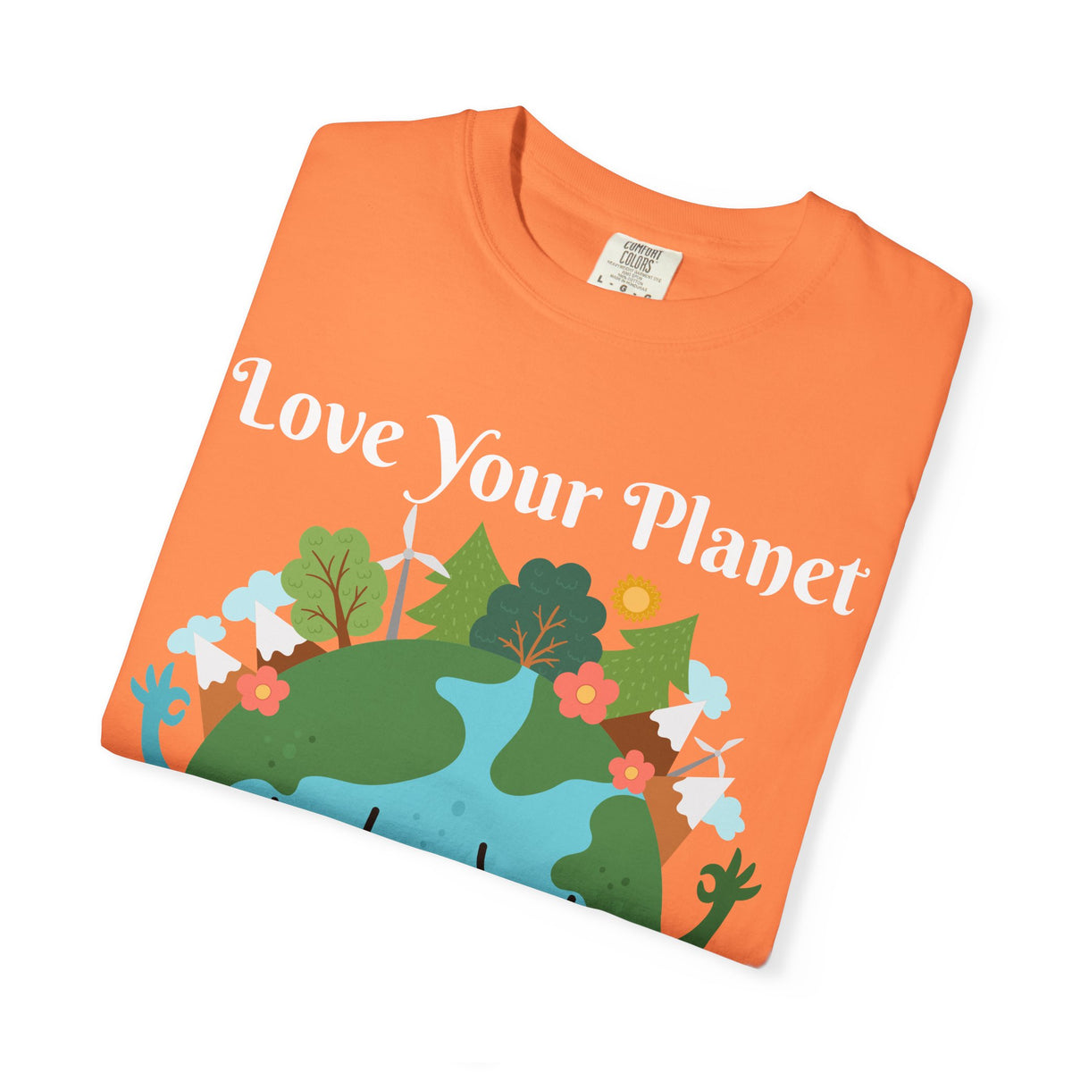 Love Your Planet Love Yourself T-Shirt — Earth Day Eco-Friendly Graphic Tee