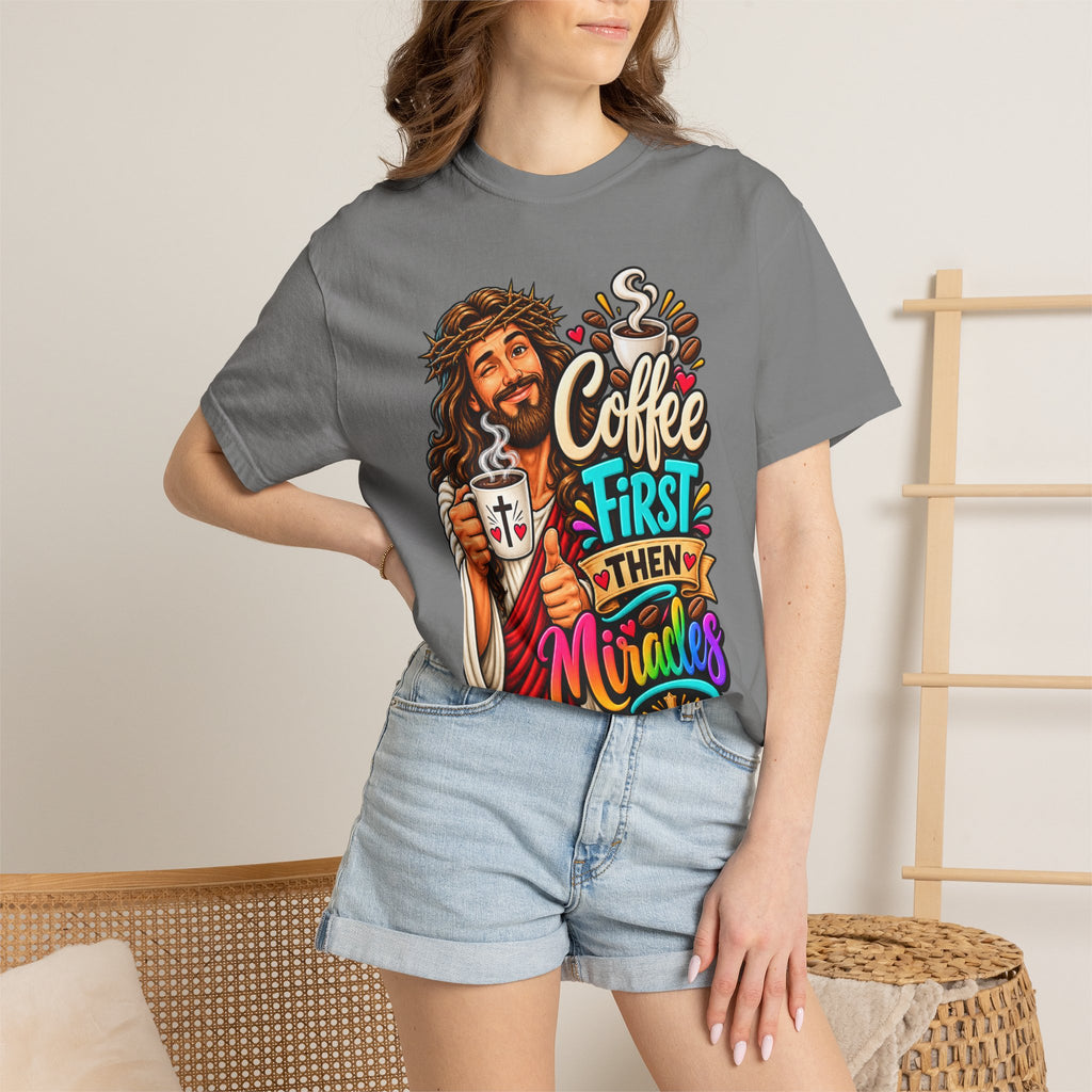 Coffee First Then Miracles Jesus T-Shirt