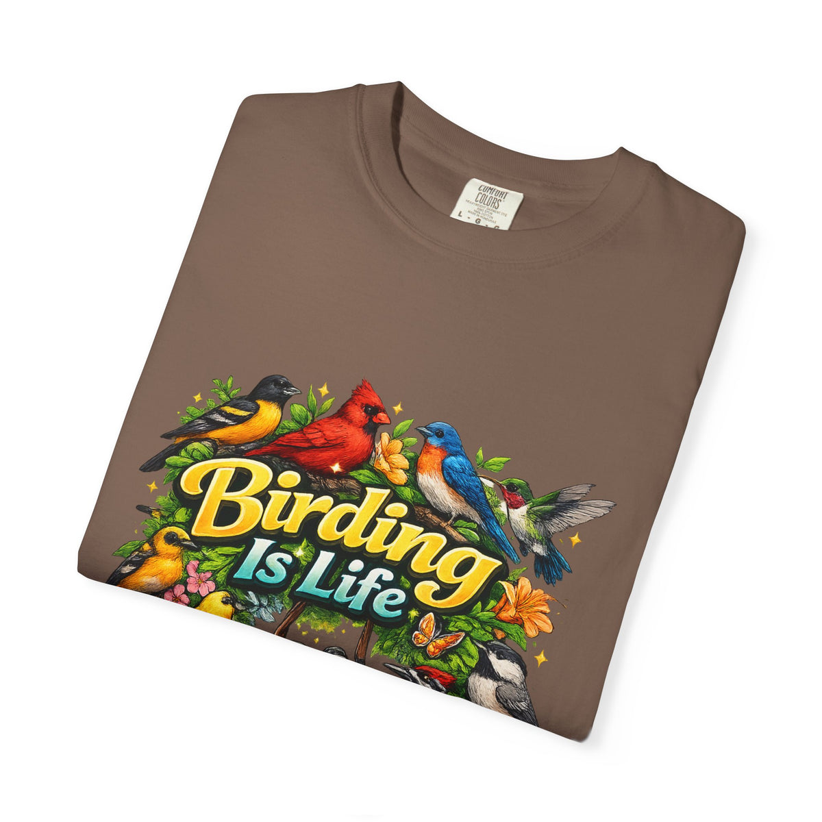 Birding Is Life T-shirt | Colorful Songbirds, Binoculars, Floral Design