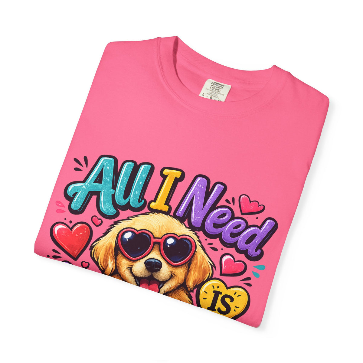 All I Need Is Love Puppy T-Shirt | Cute Dog Heart Graphic