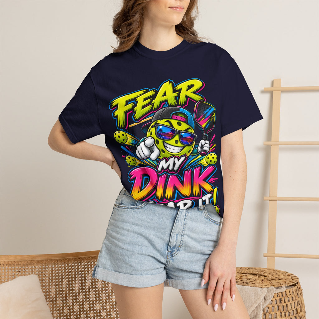 Fear My Dink Fear It! T-Shirt | Colorful Pickleball Graphic Tee