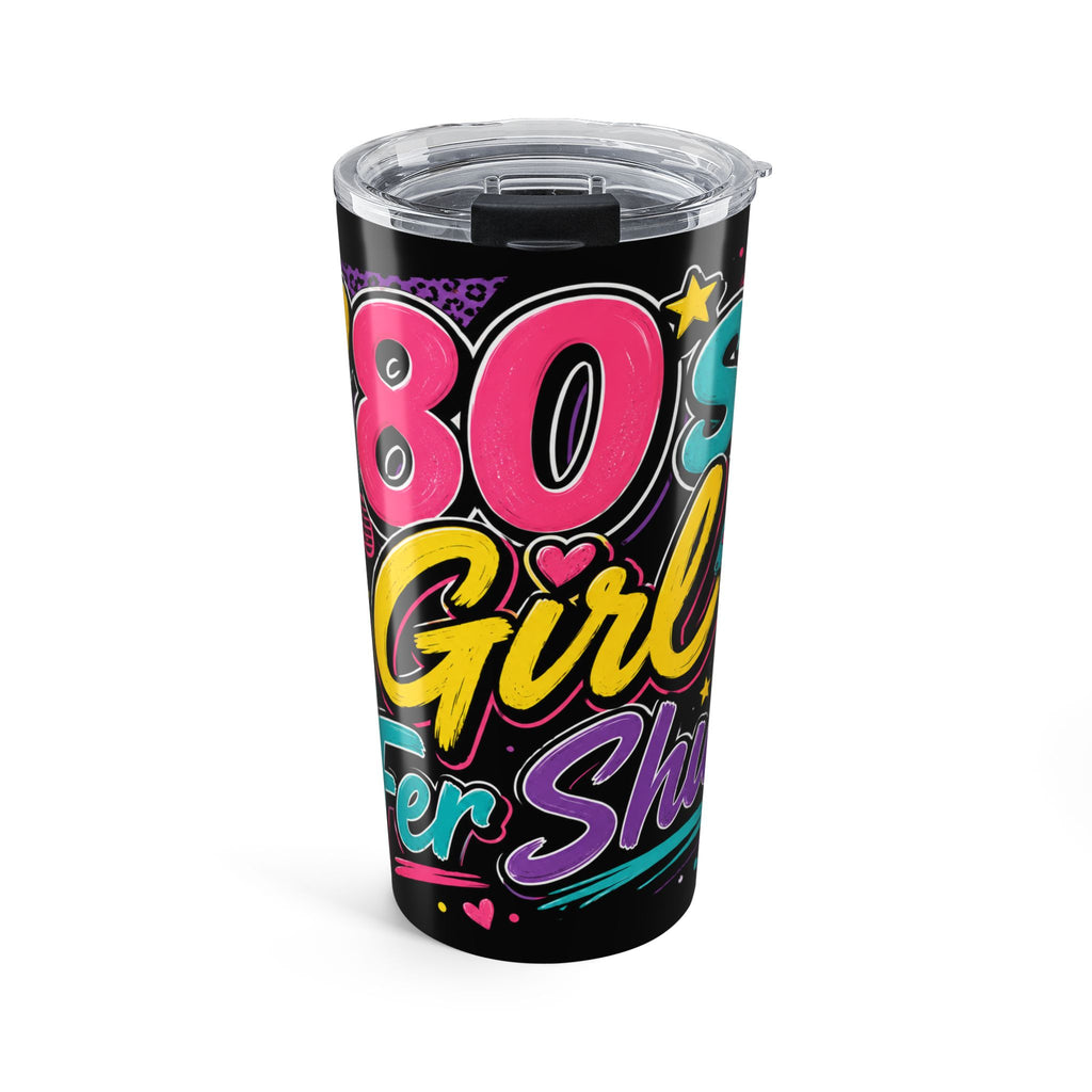 80s Girl Power Tumbler 20oz | Retro Neon Script