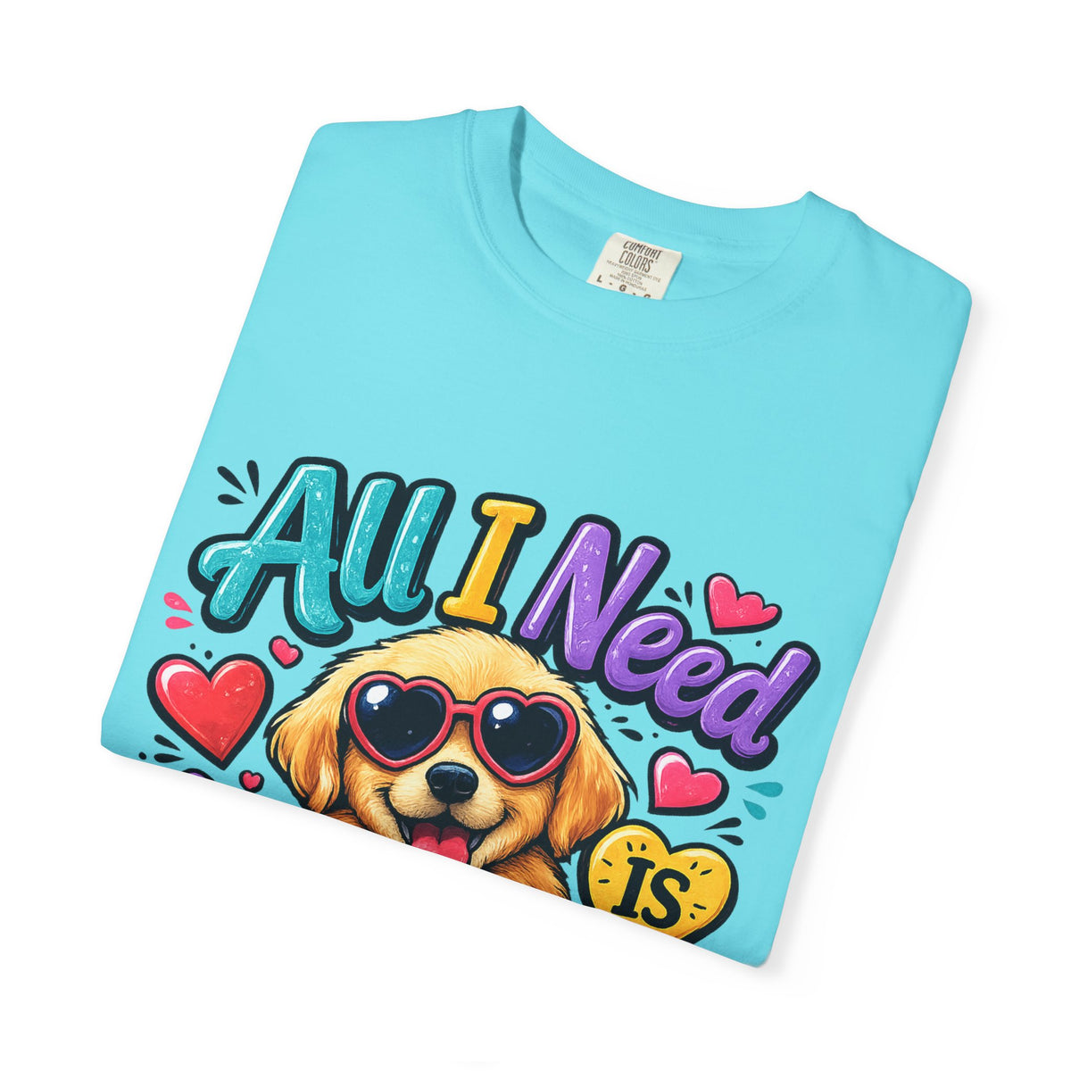 All I Need Is Love Puppy T-Shirt | Cute Dog Heart Graphic
