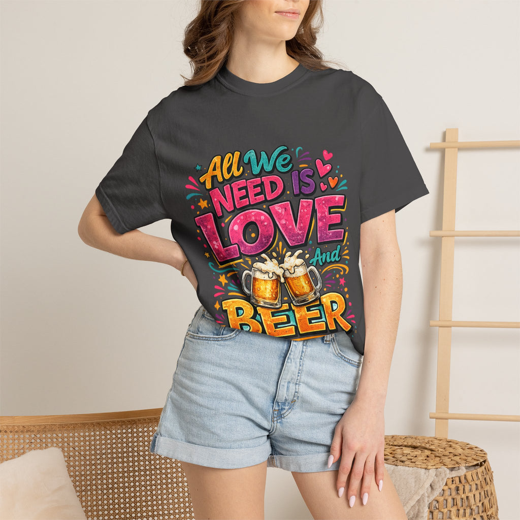 All We Need Is Love and Beer T-Shirt | Beer Graphic Tee