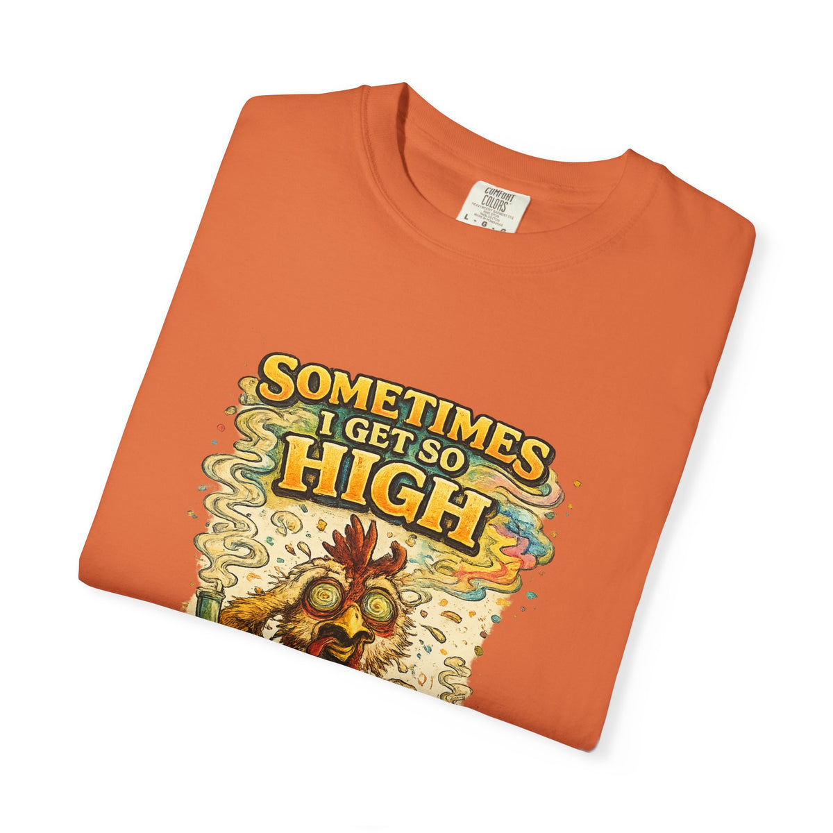 Sometimes I Get So High chicken illustration T-shirt | psychedelic farm design