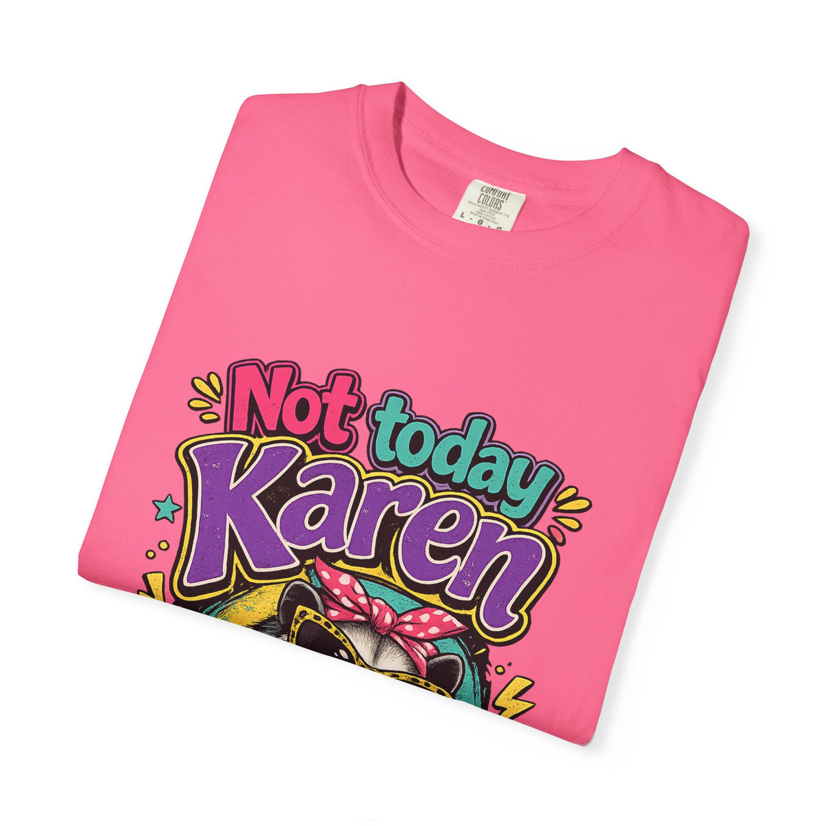 Not Today Karen dog graphic T-Shirt | Sassy Pet Illustration