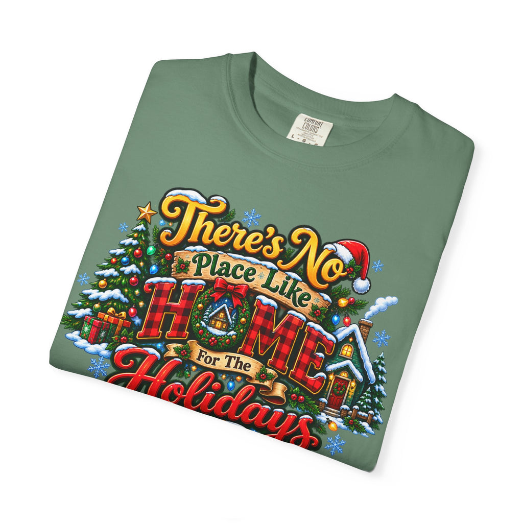 There’s No Place Like Home for the Holidays T-shirt | Christmas Tee