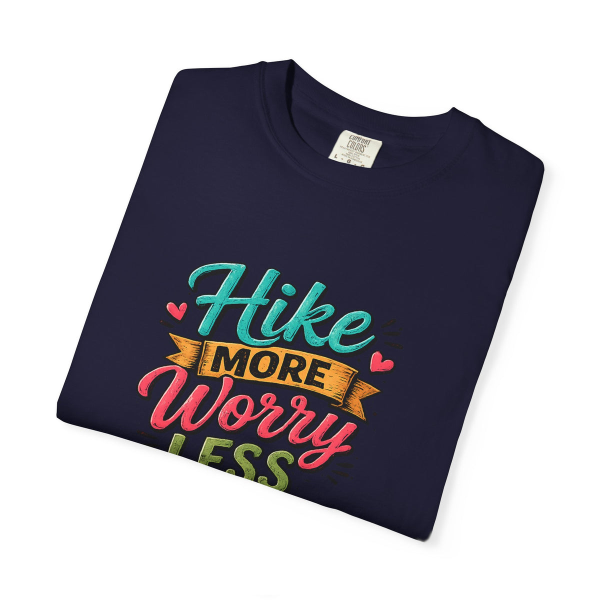 Hike More Worry Less T-Shirt | Hiking Backpack Trail Sign Tee