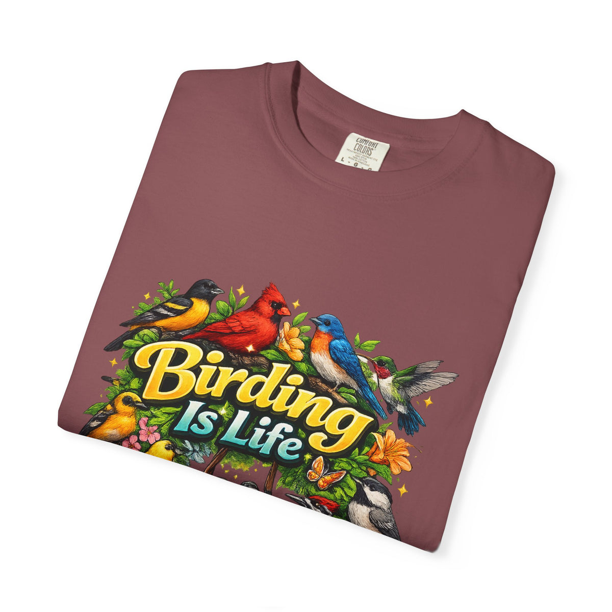 Birding Is Life T-shirt | Colorful Songbirds, Binoculars, Floral Design