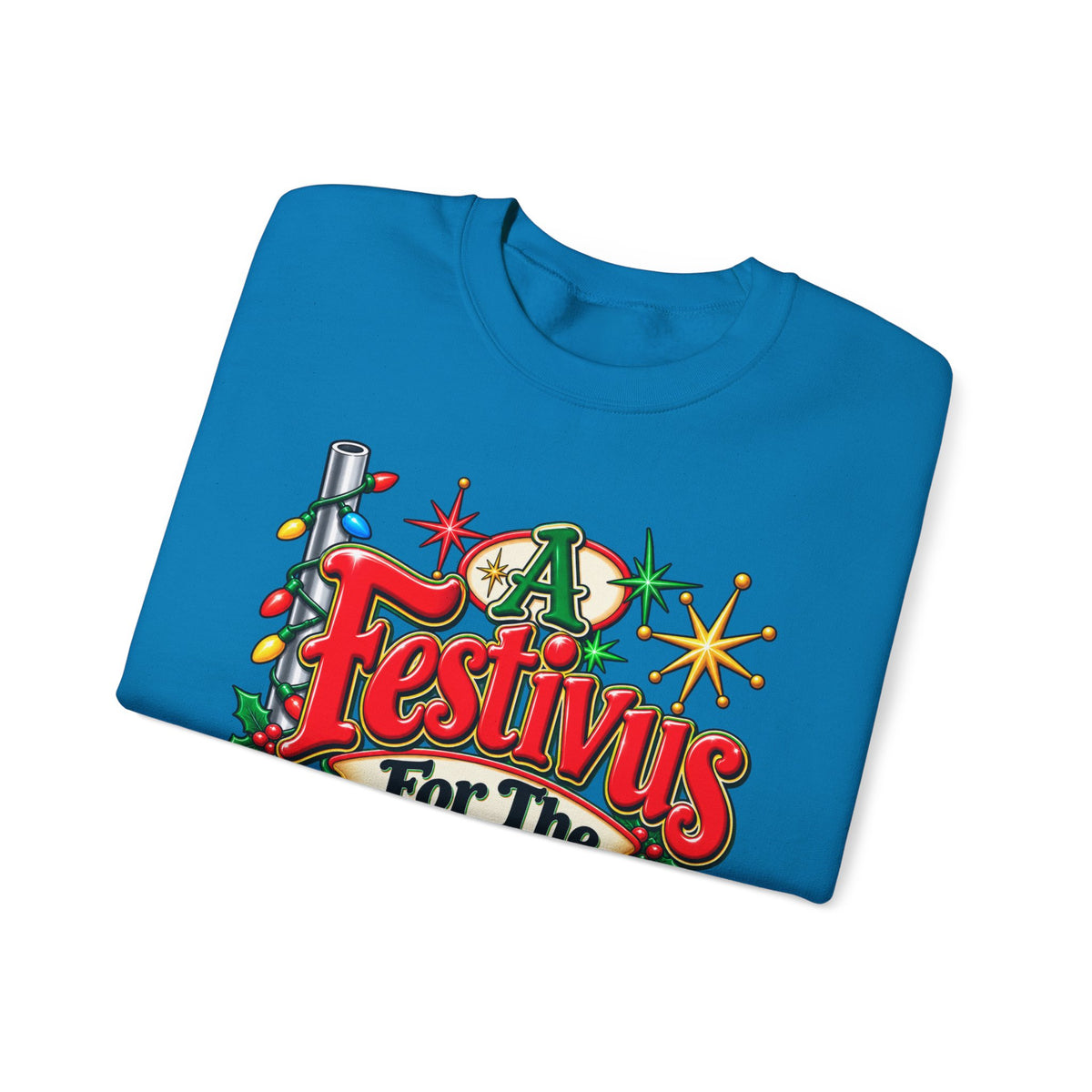 Festivus Crewneck Sweatshirt — "A Festivus For The Rest Of Us" Holiday Sweater