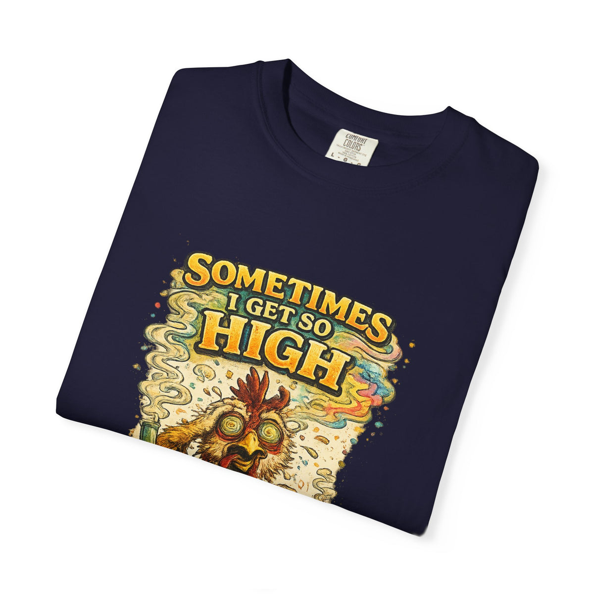 Sometimes I Get So High chicken illustration T-shirt | psychedelic farm design