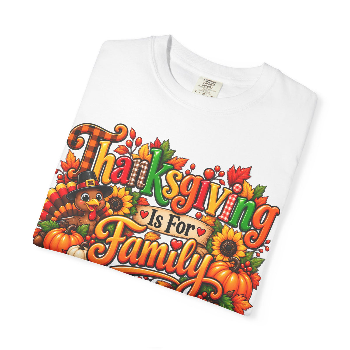Thanksgiving Is For Family T-Shirt — Fall Harvest Holiday Tee