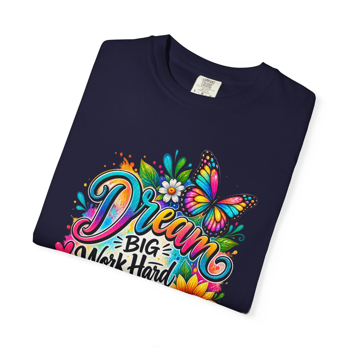 Inspirational 'Dream Big, Work Hard, Stay Kind' T-Shirt