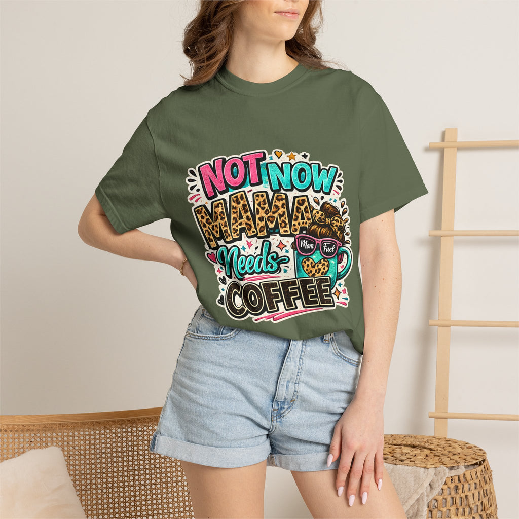Not Now Mama Needs Coffee T-shirt | Mom Coffee Graphic Tee
