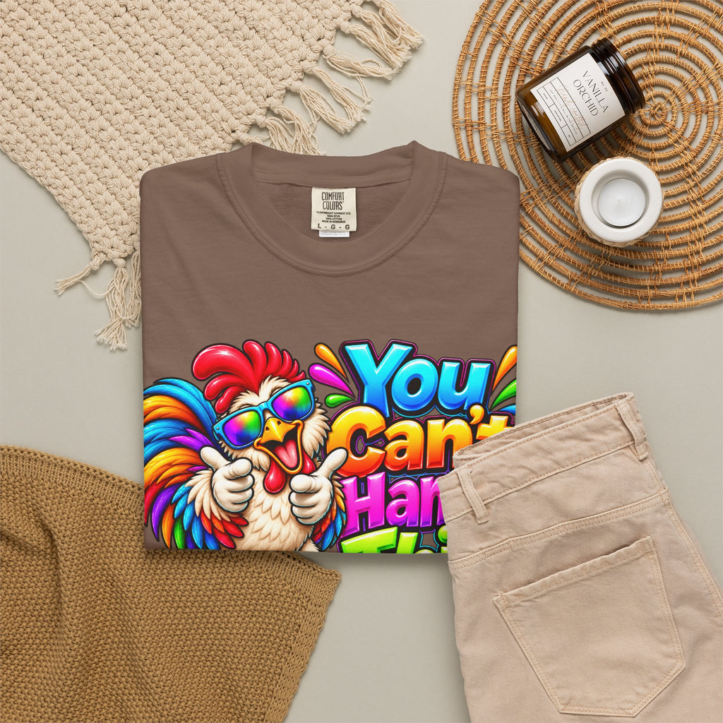 You Can't Handle This Rooster T-Shirt — Funny Colorful Rooster Graphic Tee