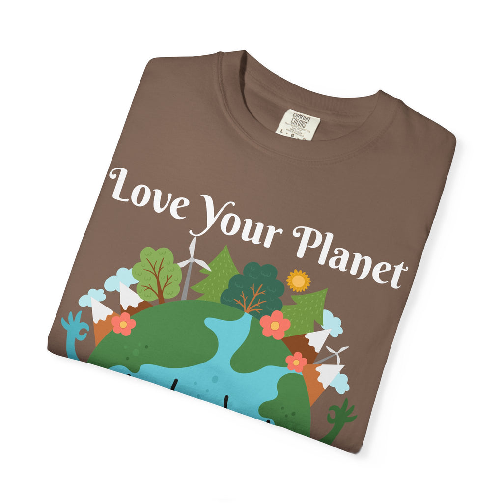 Love Your Planet Love Yourself T-Shirt — Earth Day Eco-Friendly Graphic Tee