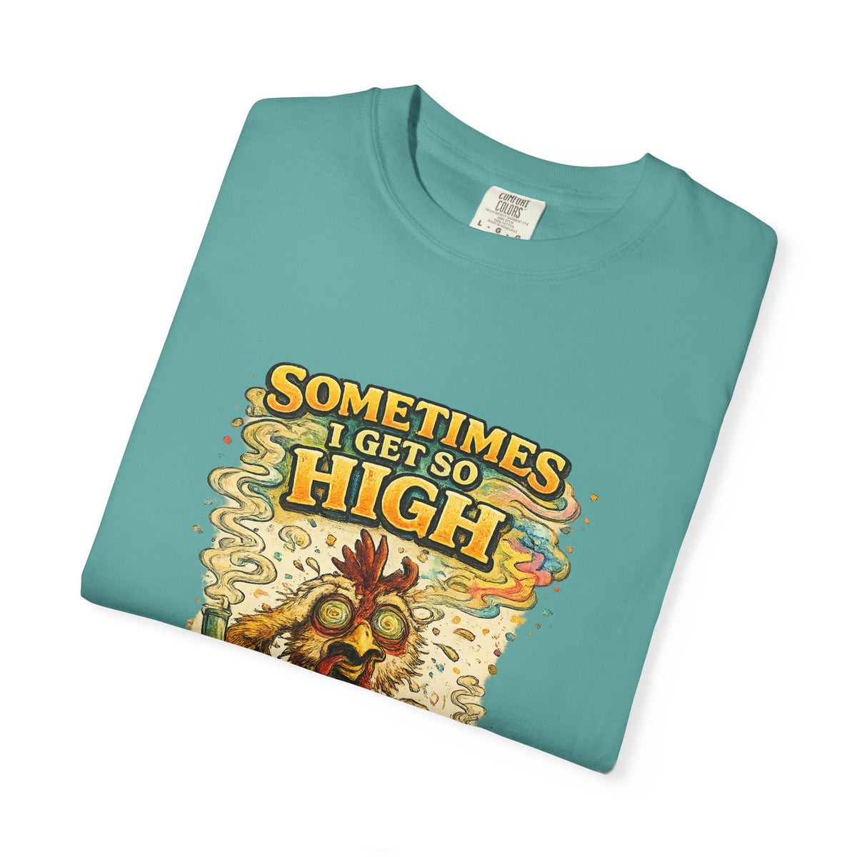 Sometimes I Get So High chicken illustration T-shirt | psychedelic farm design