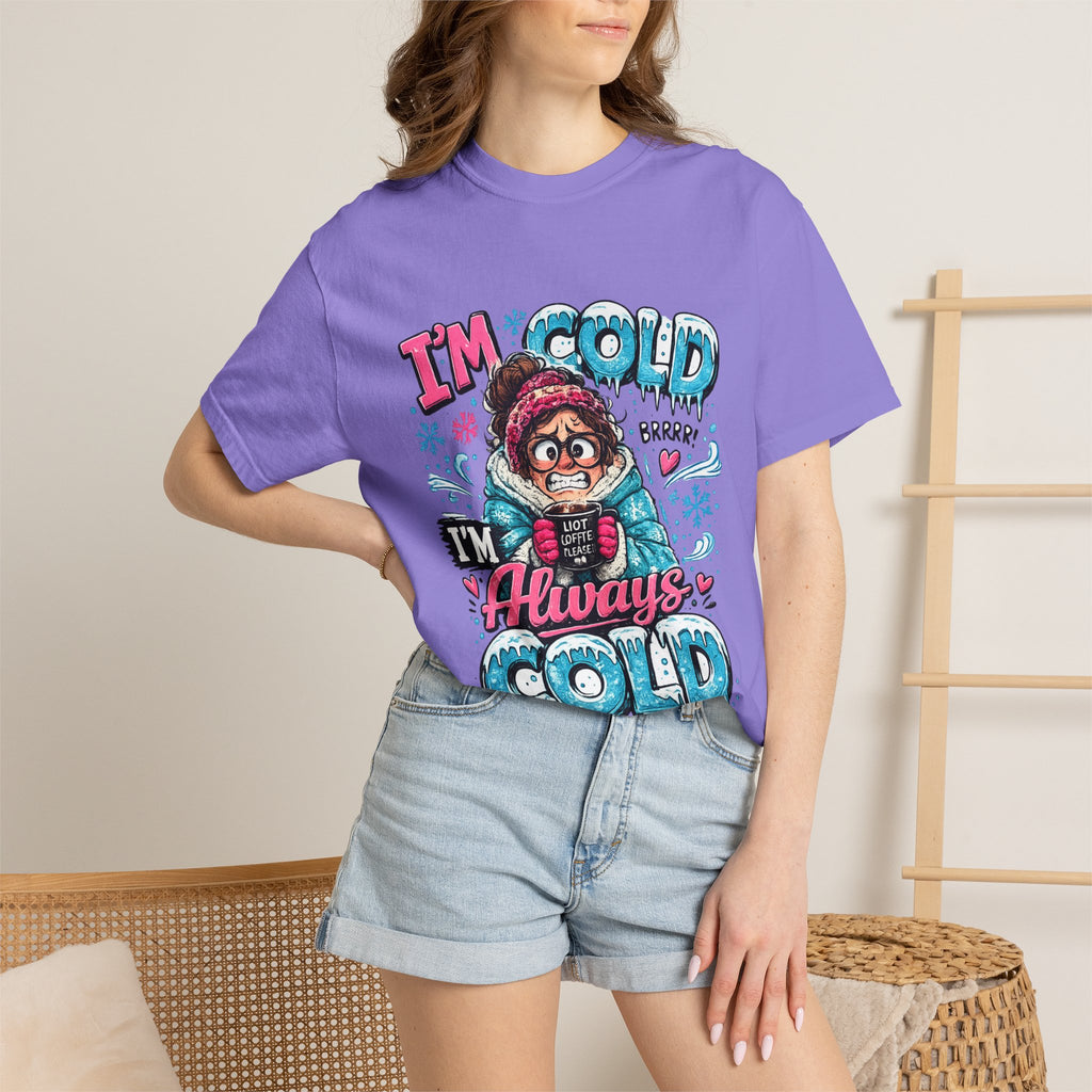 I'm Cold I'm Always Cold T-Shirt | Cute Winter Character Tee