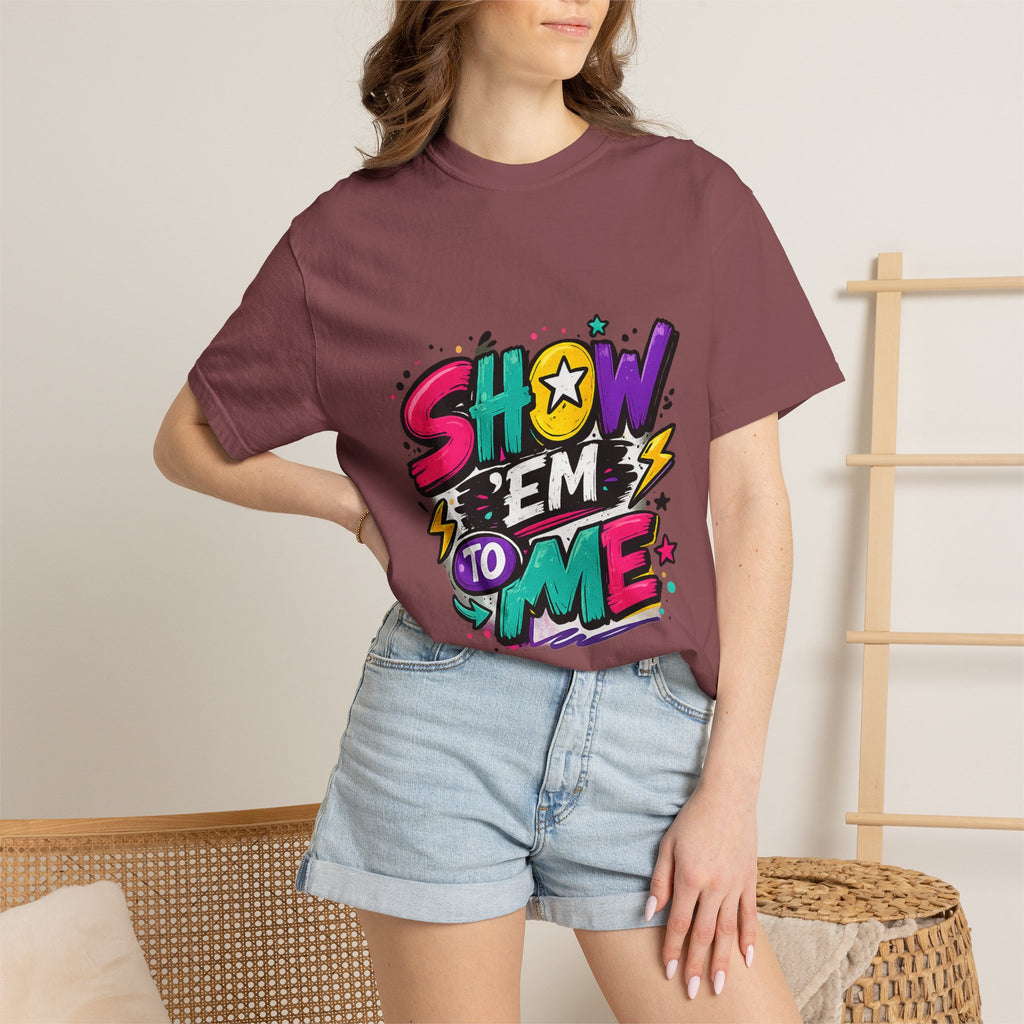 Show 'Em to Me bold pop art design T-shirt | colorful graphic tee