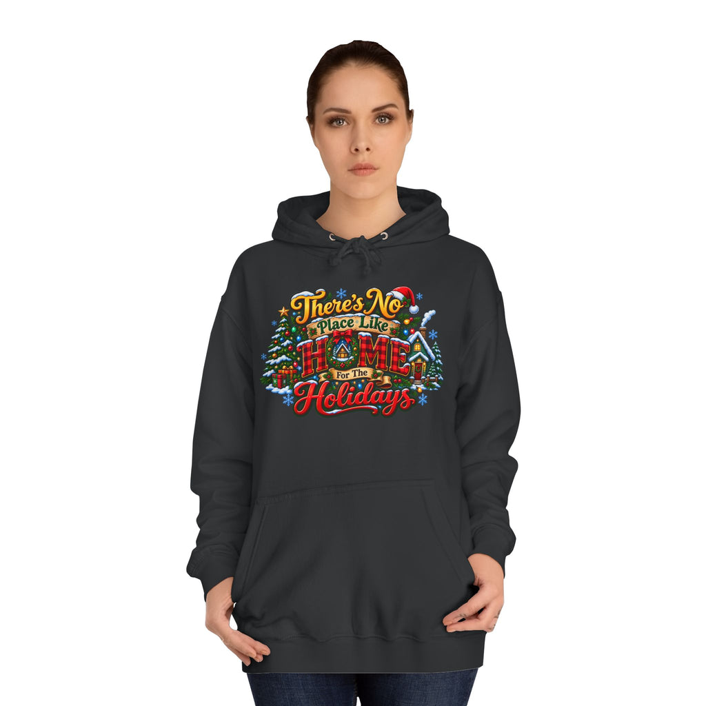 Hoodie — "There's No Place Like the Holidays" Festive Christmas Pullover