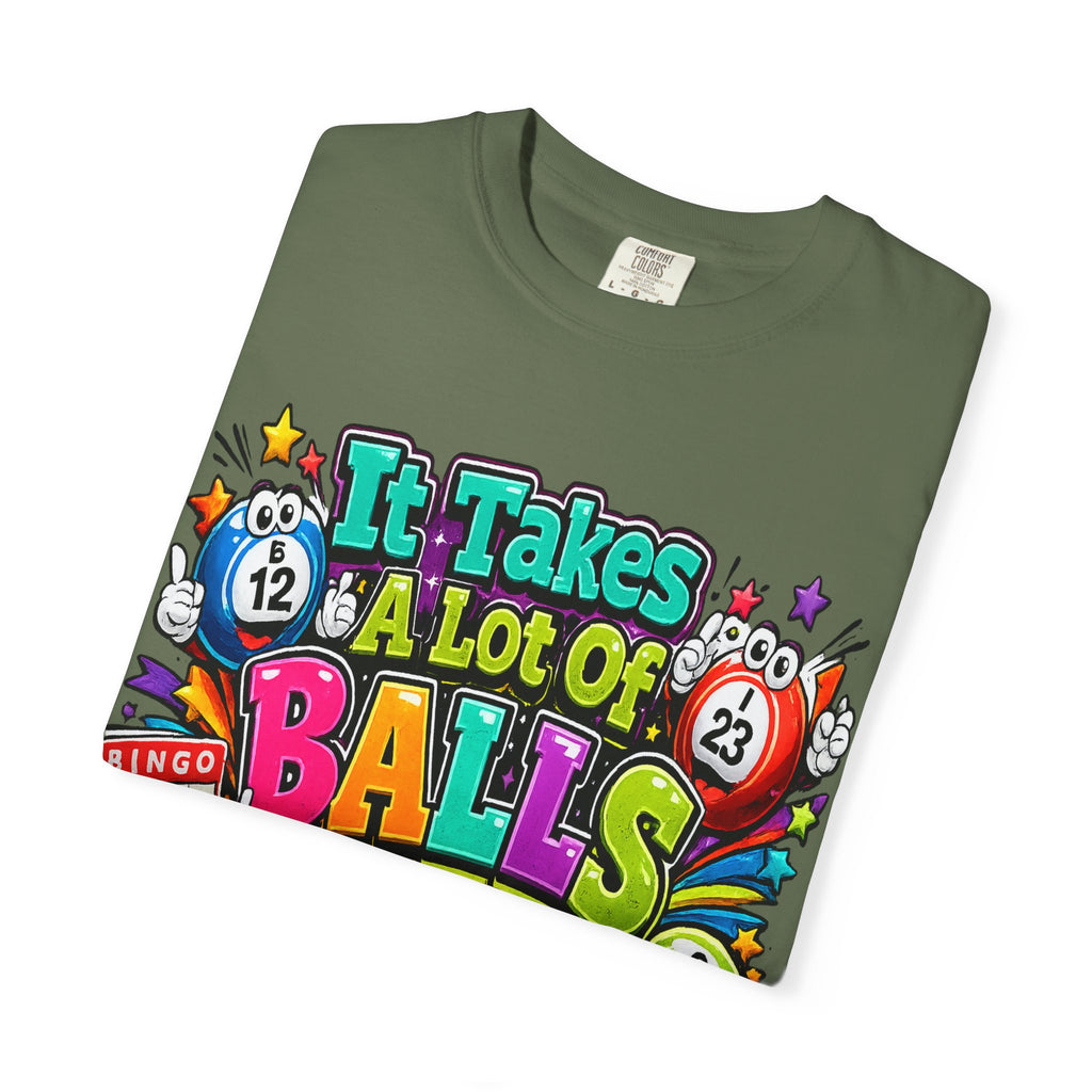 It Takes a Lot of Balls to Play This Game T-Shirt | Bingo Graphic