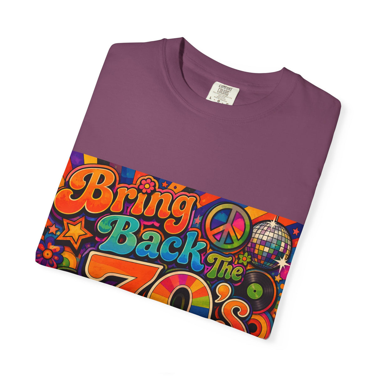Bring Back the 70s T-shirt | Retro Psychedelic Disco Design