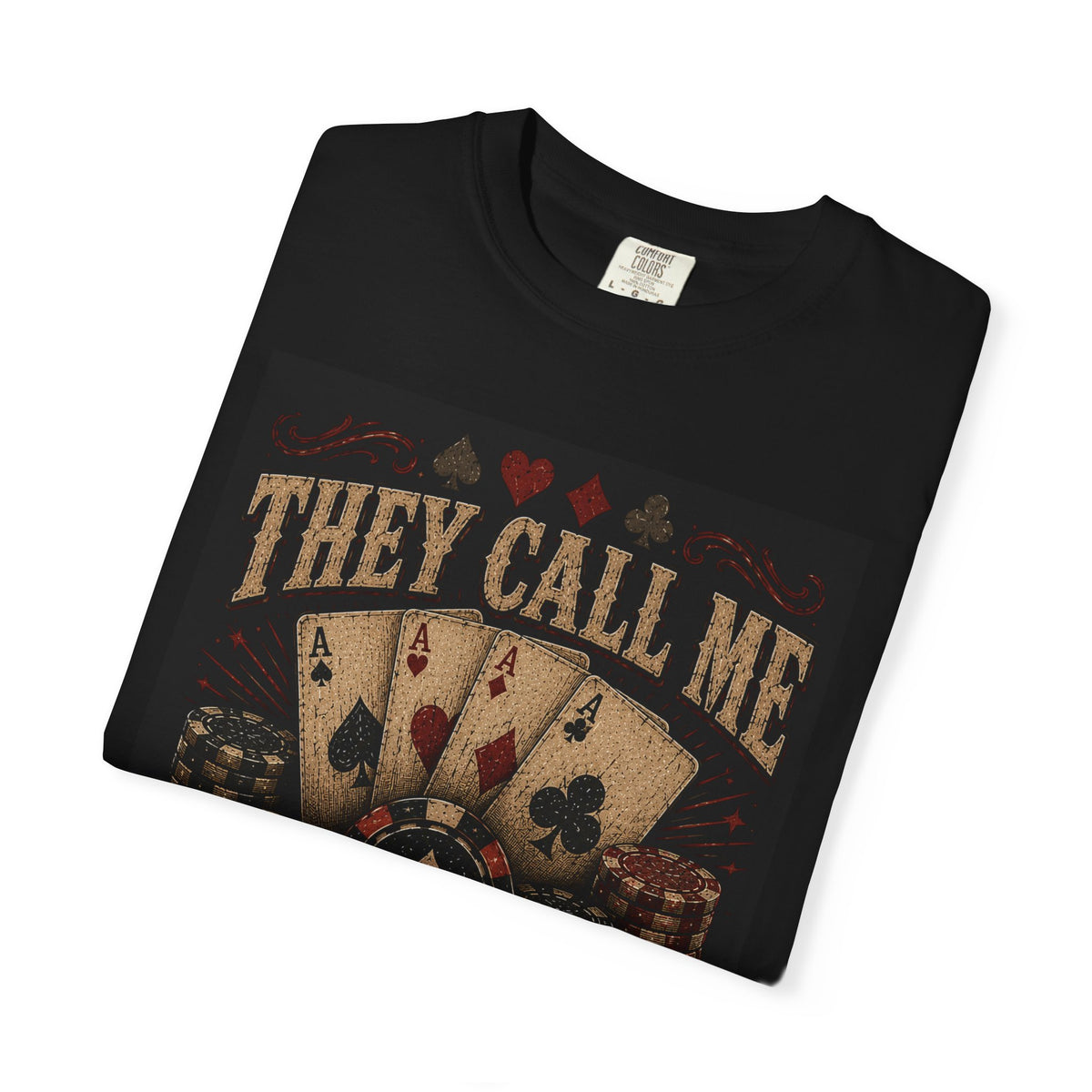 They Call Me Lucky T-Shirt | Poker Cards, Casino Chips Graphic