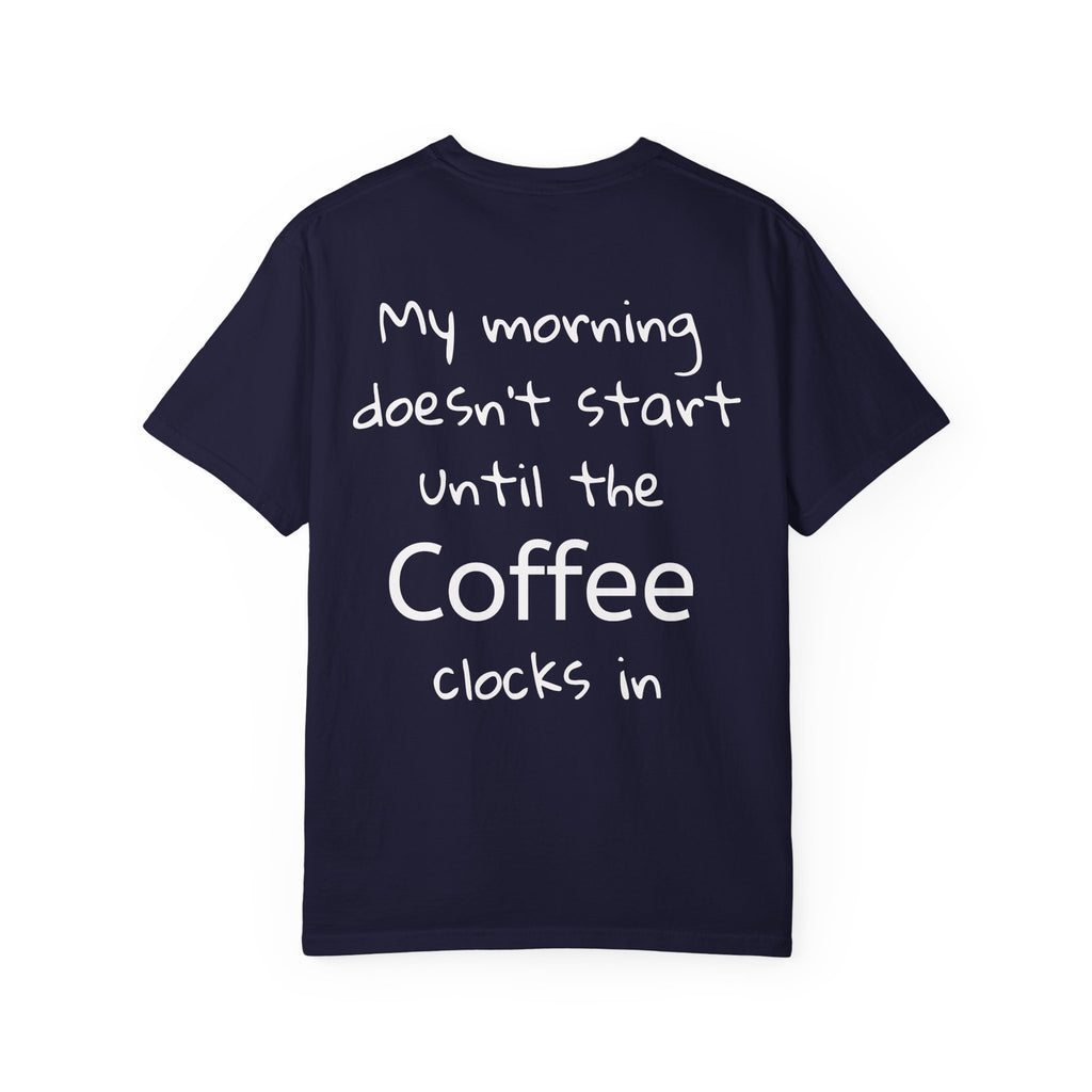 Coffee Cat T-Shirt — Cute Cat Holding Coffee Mug, “My morning doesn’t start until the coffee clocks in” Tee