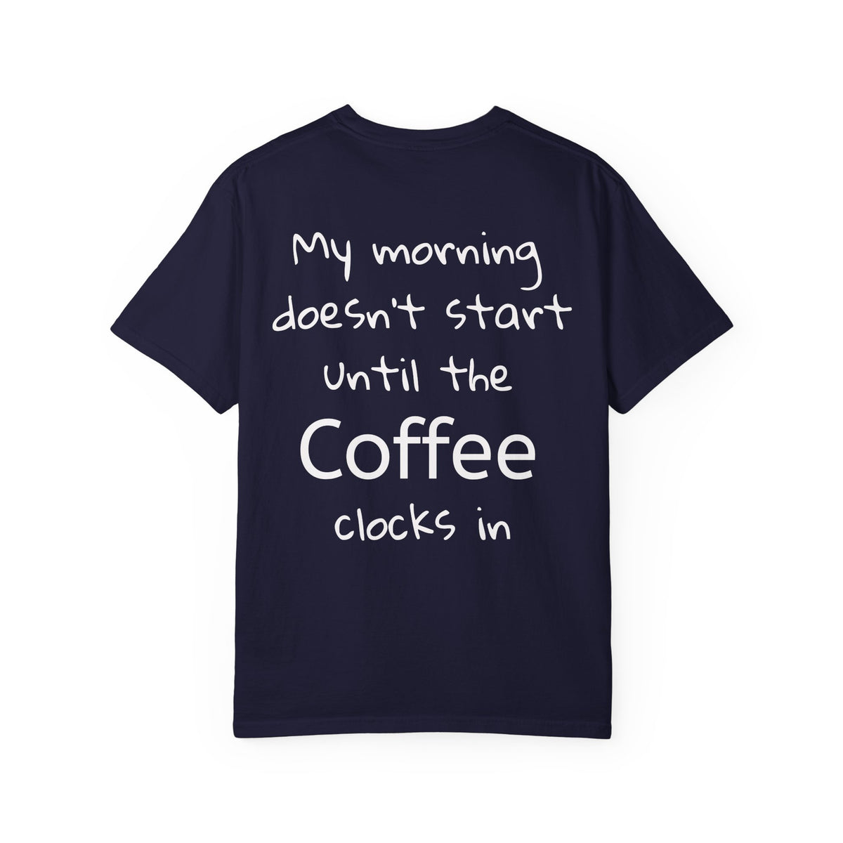 Coffee Cat T-Shirt — Cute Cat Holding Coffee Mug, “My morning doesn’t start until the coffee clocks in” Tee