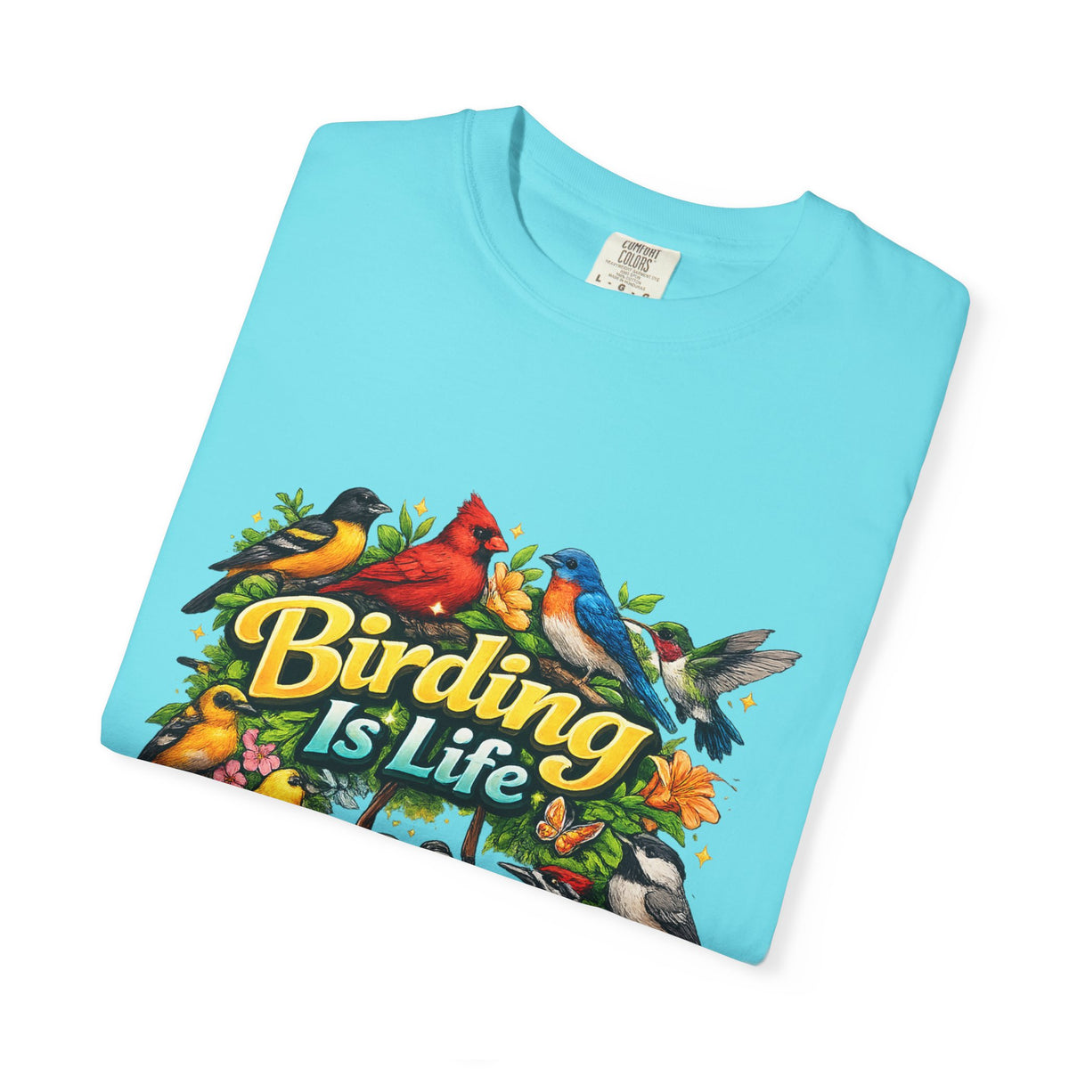 Birding Is Life T-shirt | Colorful Songbirds, Binoculars, Floral Design