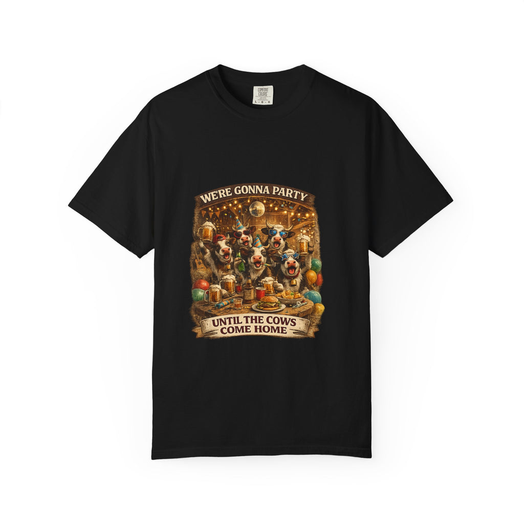 We're Gonna Party Until the Cows Come Home T-shirt | Funny Cow Party Shirt