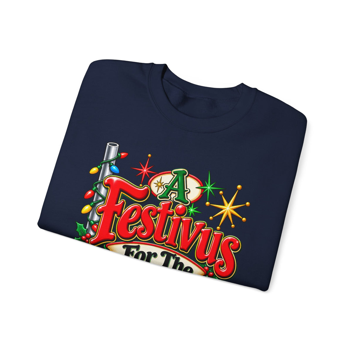 Festivus Crewneck Sweatshirt — "A Festivus For The Rest Of Us" Holiday Sweater