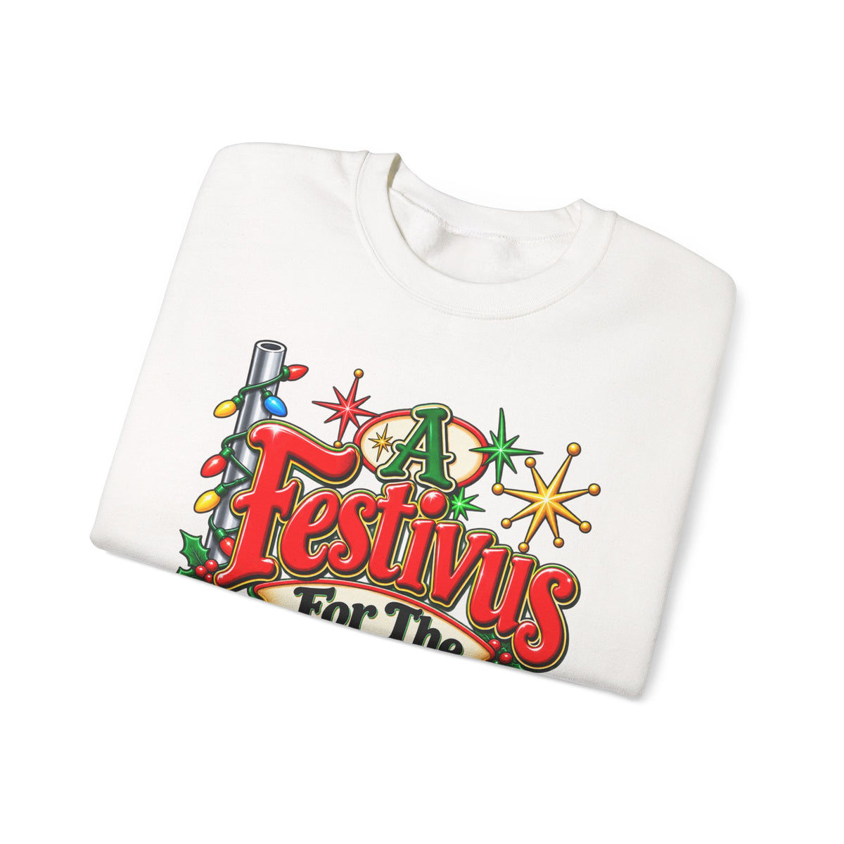 Festivus Crewneck Sweatshirt — "A Festivus For The Rest Of Us" Holiday Sweater