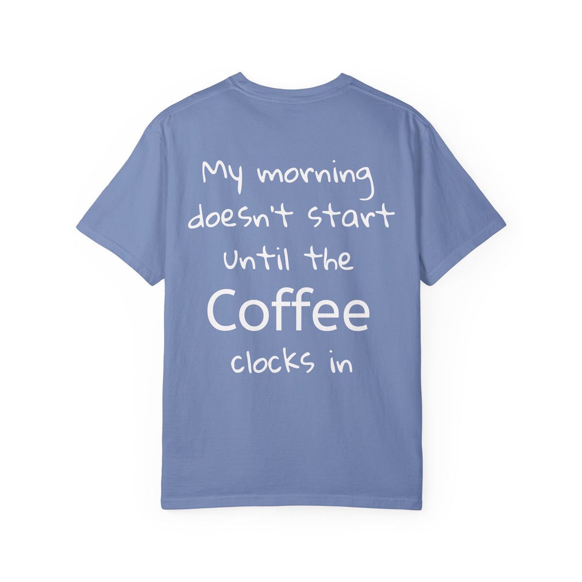 Coffee Cat T-Shirt — Cute Cat Holding Coffee Mug, “My morning doesn’t start until the coffee clocks in” Tee