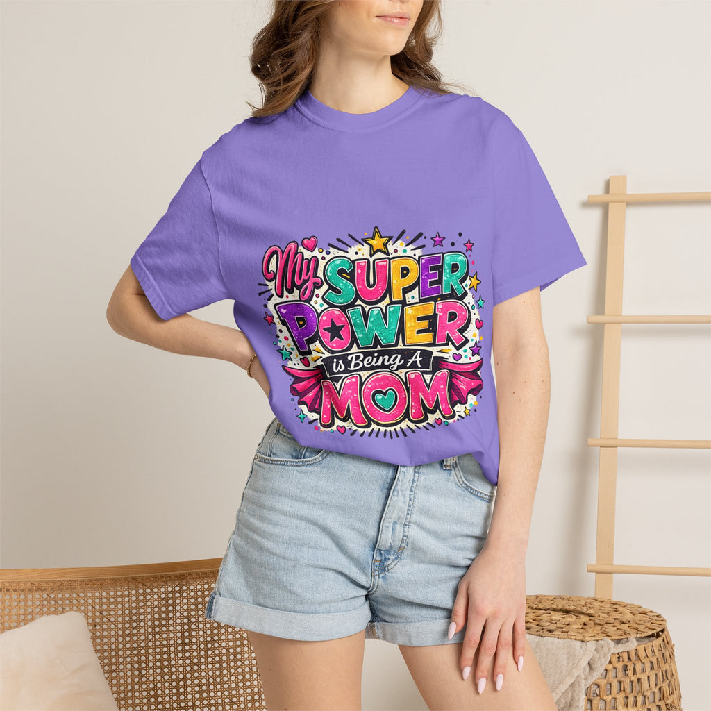 My Super Power Is Being A Mom T-shirt | Mom Graphic Tee