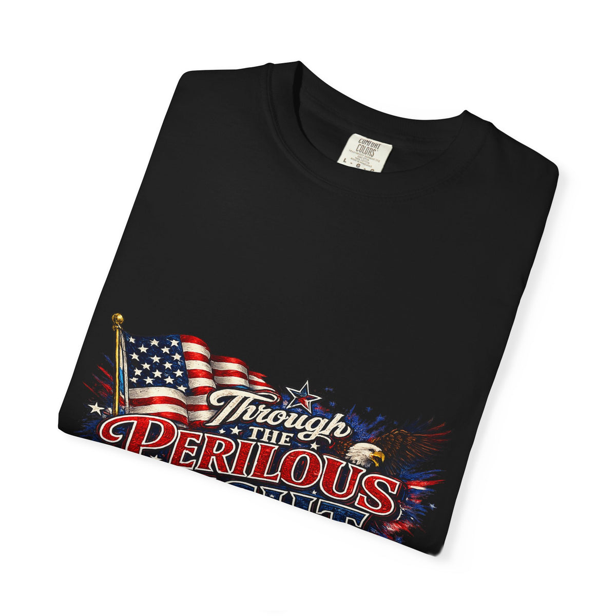 Through the Perilous Fight American Flag Eagle T-shirt | Patriotic Tee