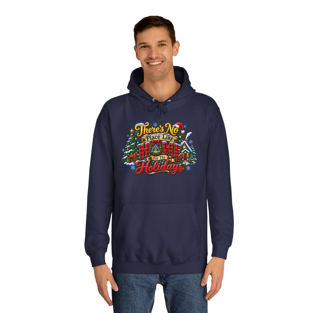 Hoodie — "There's No Place Like the Holidays" Festive Christmas Pullover