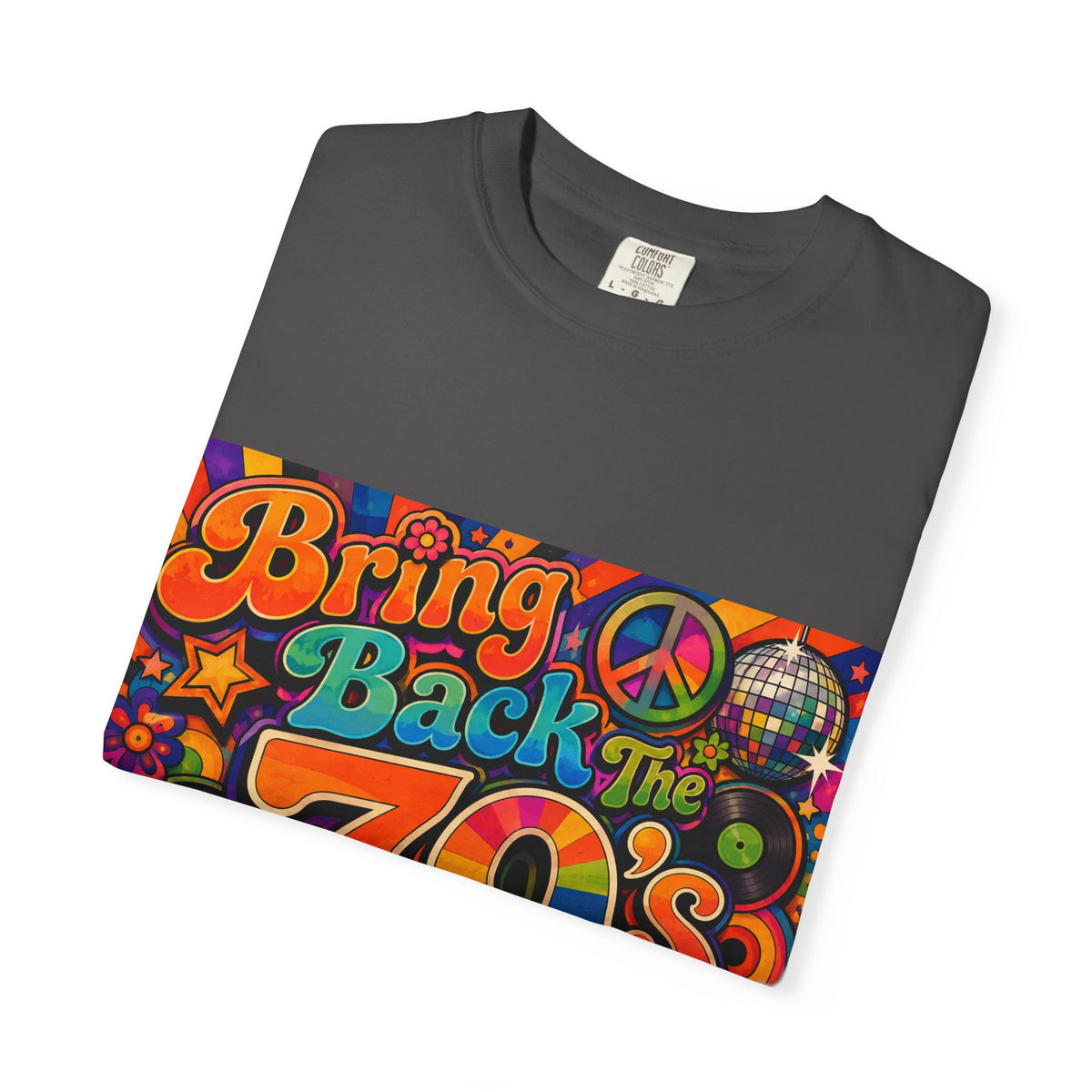 Bring Back the 70s T-shirt | Retro Psychedelic Disco Design