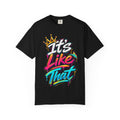 It's Like That Graphic T-Shirt — Retro Streetwear Tee