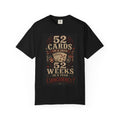 52 Cards 52 Weeks Coincidence? T-shirt | Playing Cards Poker Design
